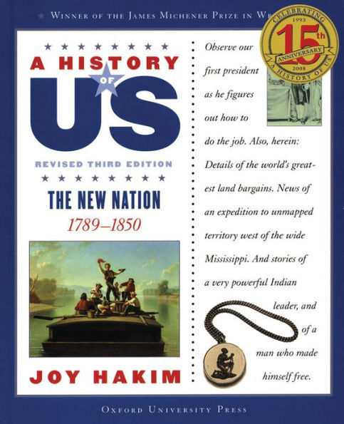 The New Nation: 1789-1850 (A History of US Series #4)