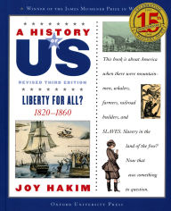 A History of US: Liberty for All?: 1820-1860