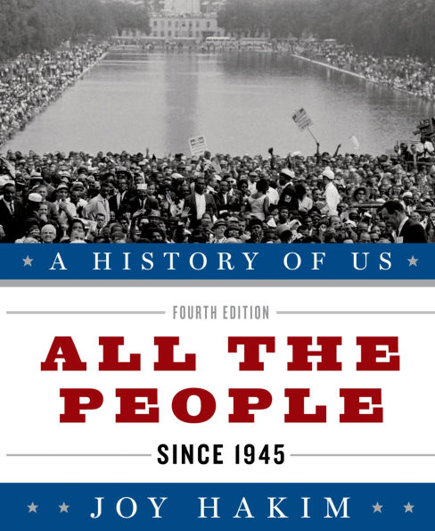All the People: Since 1945 (A History of US Series #10)