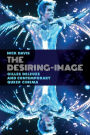 The Desiring-Image: Gilles Deleuze and Contemporary Queer Cinema
