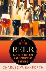 Title: Beer: Tap Into the Art and Science of Brewing, Author: Charles W. Bamforth