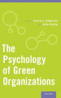 The Psychology of Green Organizations
