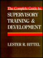 The Complete Guide To Supervisory Training And Development