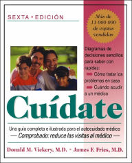 Title: Cuidate: Una Guia Completa E Ilustrada Para El Autocuidado Medico (sexta Edicion), Author: Donald M. Vickery