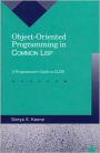 Object-Oriented Programming in Common Lisp: A Programmer's Guide to CLOS / Edition 1