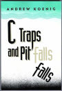 C Traps and Pitfalls / Edition 1
