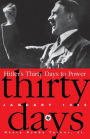 Hitler's Thirty Days to Power: January 1933