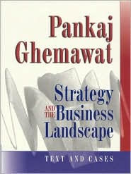 Strategy and the Business Landscape / Edition 1