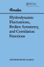 Hydrodynamic Fluctuations, Broken Symmetry, And Correlation Functions / Edition 1