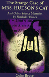 The Strange Case Of Mrs. Hudson's Cat: And Other Science Mysteries Solved By Sherlock Holmes