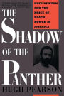 Shadow Of The Panther: Huey Newton And The Price Of Black Power In America