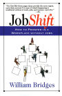 Jobshift: How To Prosper In A Workplace Without Jobs