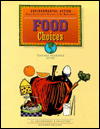 Food Choices: A Student Audit of Resource Use: Teacher Resource Guide