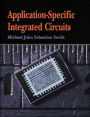 Application-Specific Integrated Circuits / Edition 1