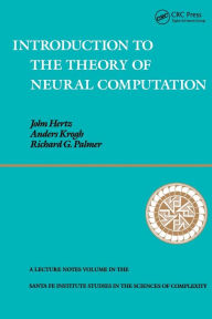 Title: Introduction To The Theory Of Neural Computation / Edition 1, Author: John A. Hertz