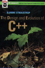 Title: The Design and Evolution of C++ / Edition 1, Author: Bjarne Stroustrup