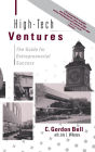 High-tech Ventures: The Guide For Entrepreneurial Success