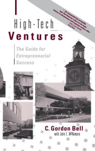 Title: High-tech Ventures: The Guide For Entrepreneurial Success, Author: C. Gordon Bell