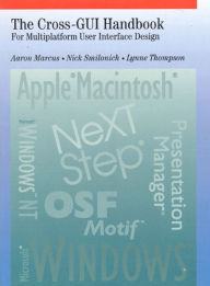 Cross-GUI Handbook: For Multiplatform User Interface Design / Edition 1