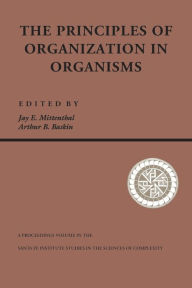 Title: Principles Of Organization In Organisms / Edition 1, Author: Jay E. Mittenthal