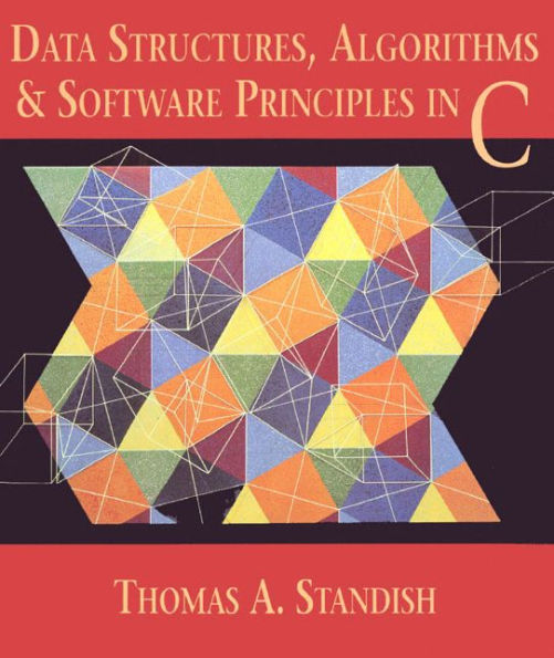 Data Structures, Algorithms, and Software Principles in C / Edition 1