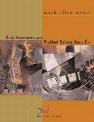 Title: Data Structures and Problem Solving Using C++ / Edition 2, Author: Mark Weiss