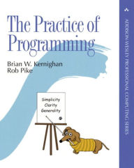 Title: The Practice of Programming / Edition 1, Author: Brian Kernighan