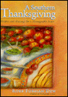 A Southern Thanksgiving: Recipes And Musings For A Manageable Feast