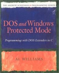 Dos and Windows Protected Mode: Programming with DOS Extenders in C