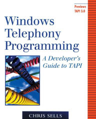 WIN32 Telephony Programming: A Developer's Guide to TAPI / Edition 1