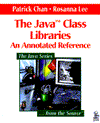 The Java Class Libraries: An Annotated Reference / Edition 1