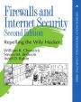 Firewalls and Internet Security: Repelling the Wily Hacker / Edition 2