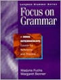 Focus on Grammar: A High-Intermediate Course for Reference and Practice