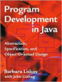 Program Development in Java: Abstraction, Specification, and Object-Oriented Design / Edition 1