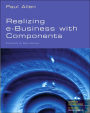 Realizing E-Business with Components