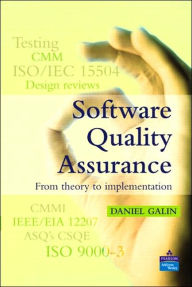 Title: Software Quality Assurance: From Theory to Implementation / Edition 1, Author: Daniel Galin