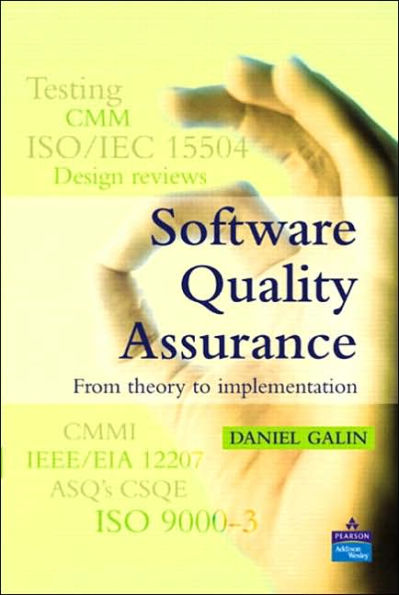 Software Quality Assurance: From Theory to Implementation / Edition 1