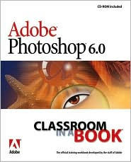 Adobe Photoshop 6.0 Classroom in a Book