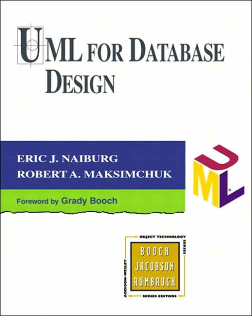 UML for Database Design / Edition 1 by Eric J. Naiburg, Robert A