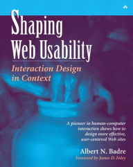 Shaping Web Usability: Interaction Design in Context / Edition 1