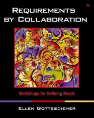 Requirements by Collaboration: Workshops for Defining Needs / Edition 1