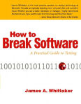 Alternative view 1 of How to Break Software: A Practical Guide to Testing / Edition 1