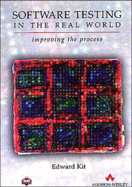 Software Testing in the Real World: Improving the Process / Edition 1