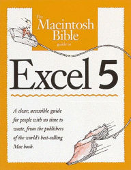 Macintosh Bible Guide to Excel 5