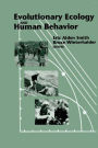 Evolutionary Ecology and Human Behavior / Edition 1