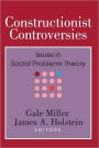 Constructionist Controversies: Issues in Social Problems Theory / Edition 1