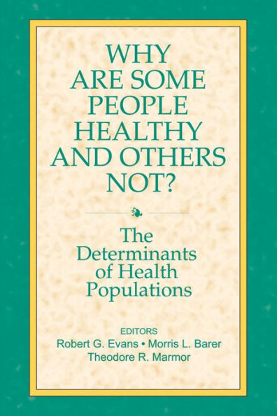 Why are Some People Healthy and Others Not?