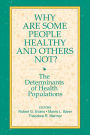 Why are Some People Healthy and Others Not?