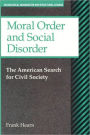 Moral Order and Social Disorder: American Search for Civil Society