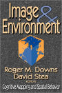 Image and Environment: Cognitive Mapping and Spatial Behavior